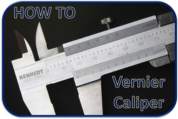How to use a Vernier Caliper
